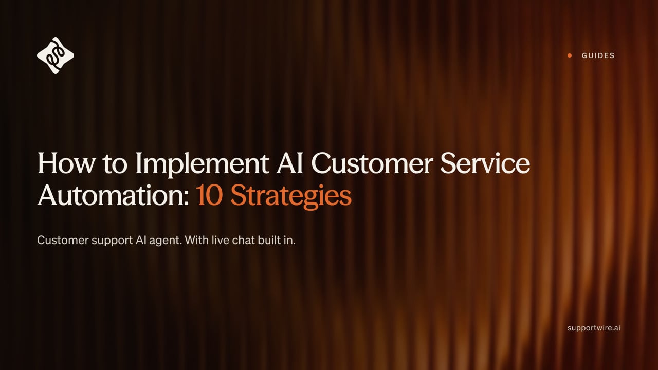 How to Implement AI Customer Service Automation: 10 Strategies